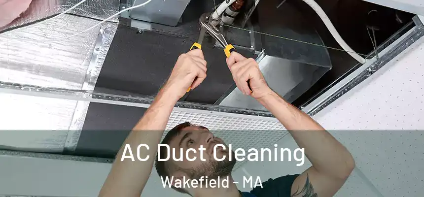  AC Duct Cleaning Wakefield - MA