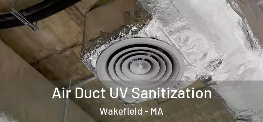  Air Duct UV Sanitization Wakefield - MA