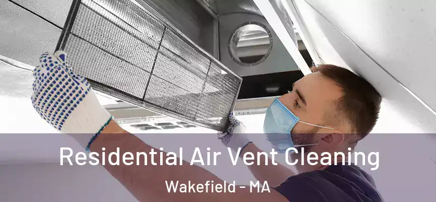  Residential Air Vent Cleaning Wakefield - MA